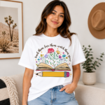 Teacher Graphic T-Shirt Collection featuring inspirational DTF printed unisex teacher shirts with multiple colorful classroom-themed designs.