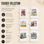 Teacher Graphic T-Shirt Collection featuring inspirational DTF printed unisex teacher shirts with multiple colorful classroom-themed designs.