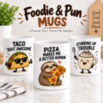 Foodie Pun Mugs featuring funny taco, pizza and dessert-inspired designs on white ceramic mugs
