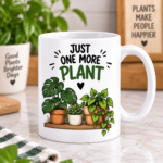 Plant lover mugs featuring funny garden humor designs on 11 oz ceramic coffee mugs